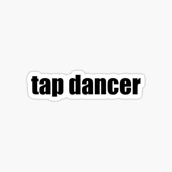 Tap Dancer Sticker