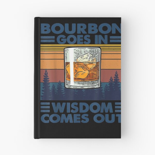 Item preview, Bourbon Goes In Wisdom Comes Out Bourbon Drinking Lover Gift  designed and sold by davidcgonzale.