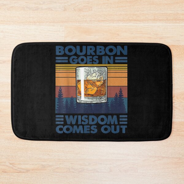 Item preview, Bourbon Goes In Wisdom Comes Out Bourbon Drinking Lover Gift  designed and sold by davidcgonzale.