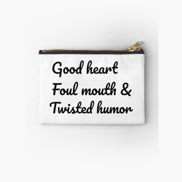 Item preview, Good Heart Foul Mouth & Twisted Humor Gift designed and sold by TTFMerch.