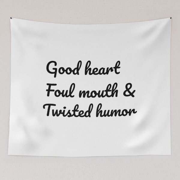 Item preview, Good Heart Foul Mouth & Twisted Humor Gift designed and sold by TTFMerch.