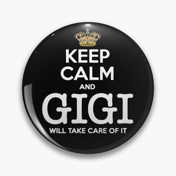 Item preview, Keep Calm And Gigi Will Take Care Of It - Crown designed and sold by urban-design.