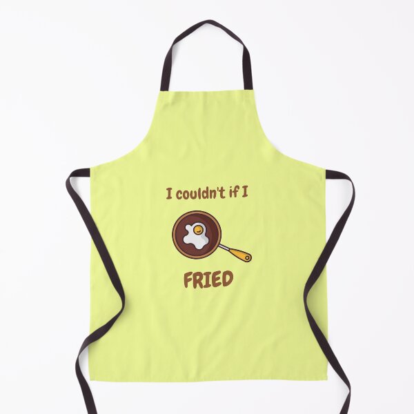 Item preview, I couldn't if I Fried designed and sold by GoodMoodFood.