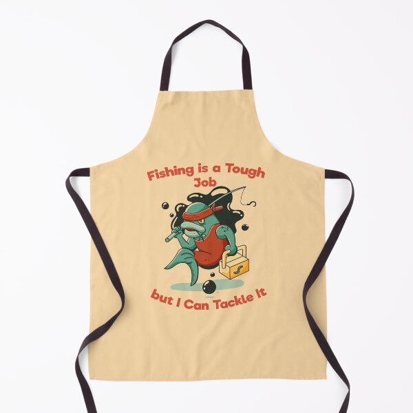 Item preview, Fishing is a Tough Job but I can Tackle it designed and sold by PosterpartyCo.