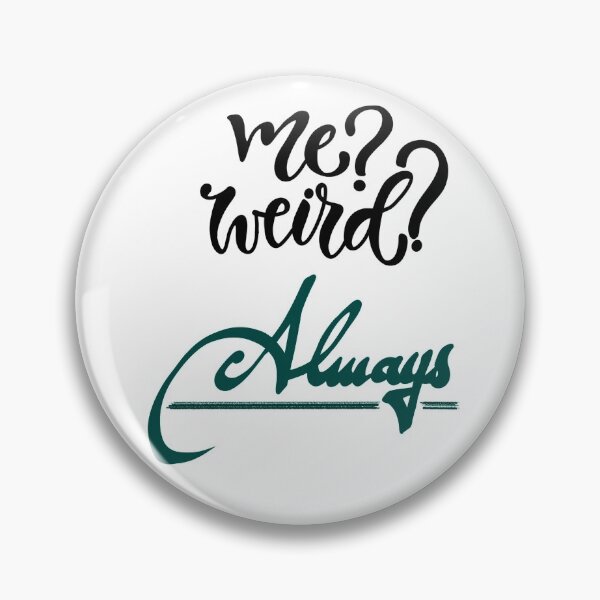 Item preview, Stay weird! designed and sold by TheLuckyBadger.
