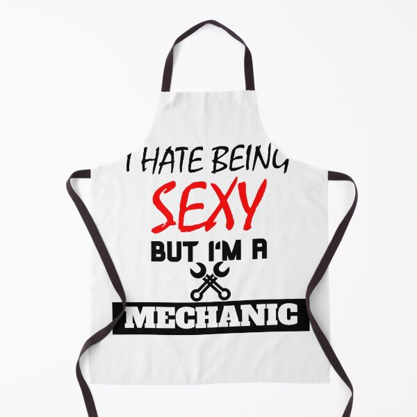Item preview, I hate being sexy but i'm a mechanic designed and sold by OMdesigns93.