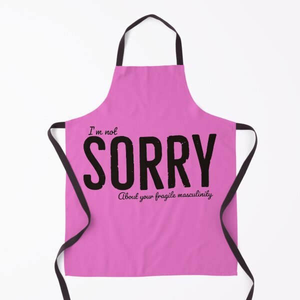 Item preview, I'm not sorry about your fragile masculinity designed and sold by Deez Direct.