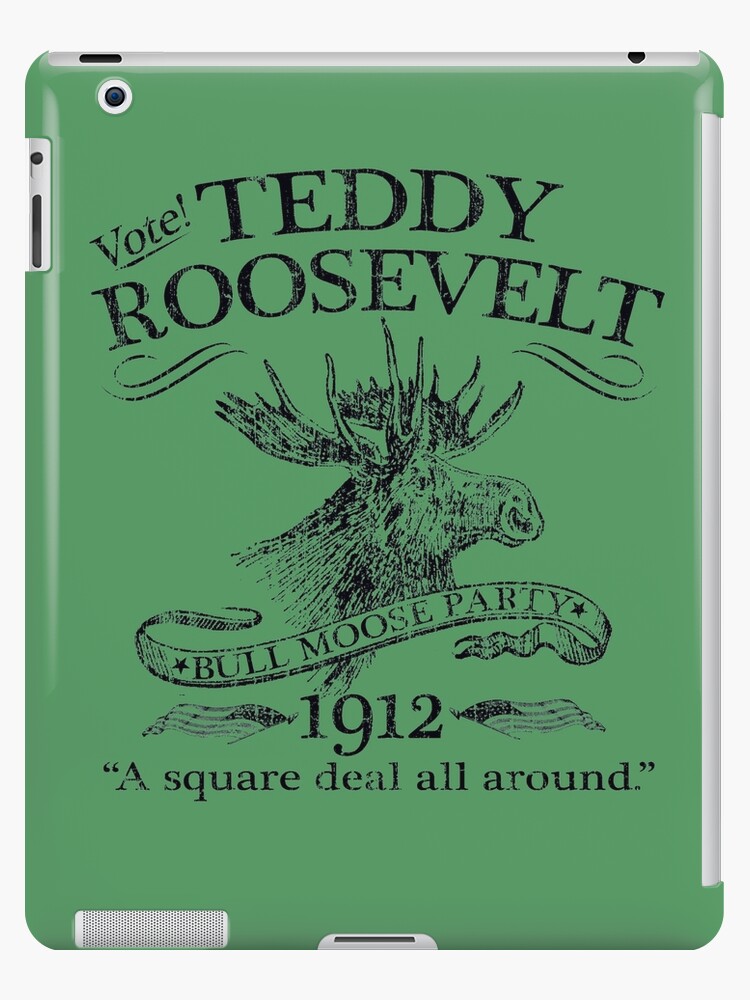 teddy roosevelt bull moose party