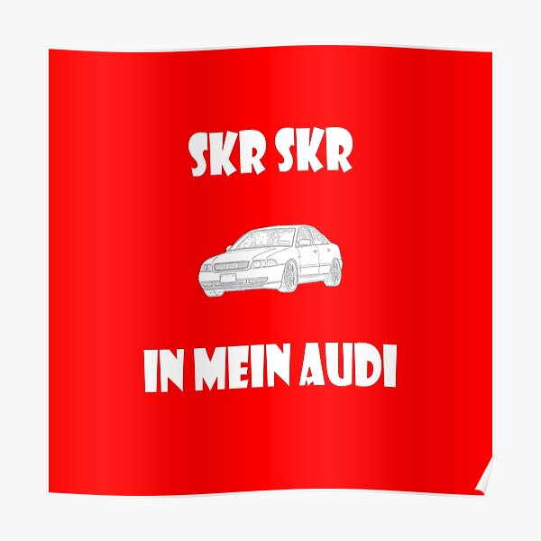 "Skr Skr in mein Audi (Drachenlord)" Poster von Sebastian7902 Redbubble