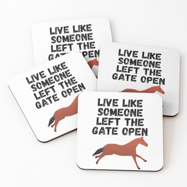 Item preview, live like someone left the gate open designed and sold by Sinovius.