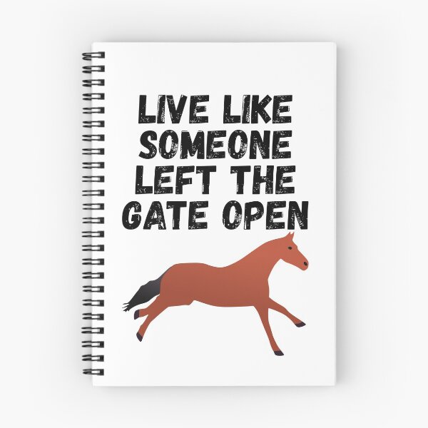 Item preview, live like someone left the gate open designed and sold by Sinovius.