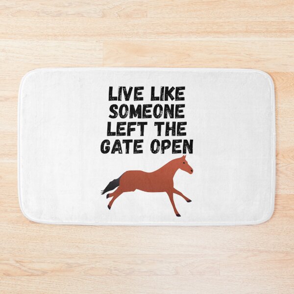 Item preview, live like someone left the gate open designed and sold by Sinovius.