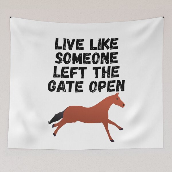 Item preview, live like someone left the gate open designed and sold by Sinovius.