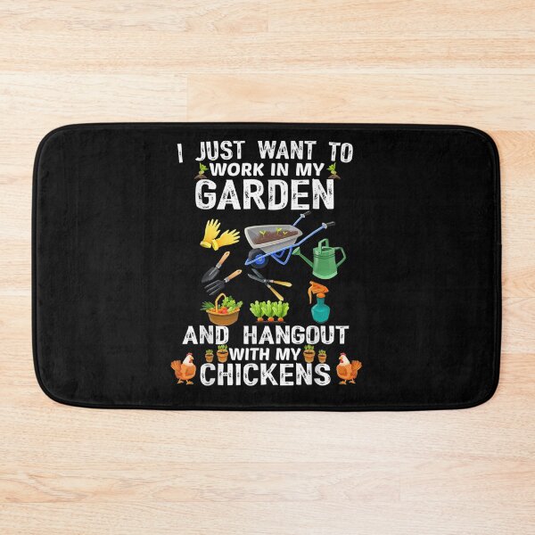 Item preview, I Just Want To Work In My Garden And Hangout With Chickens designed and sold by charissamo77.