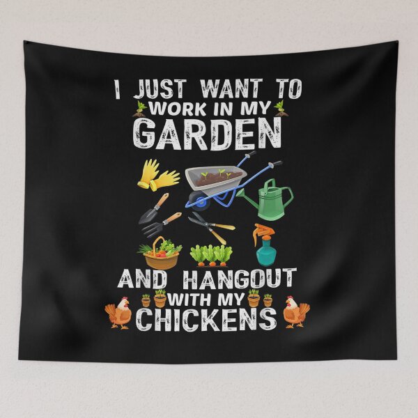 Item preview, I Just Want To Work In My Garden And Hangout With Chickens designed and sold by charissamo77.