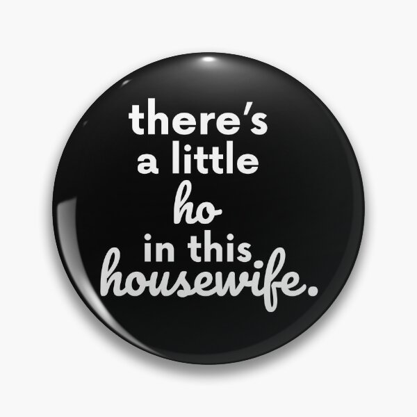 Item preview, There Is A Little Ho In This Housewife Gift designed and sold by TTFMerch.