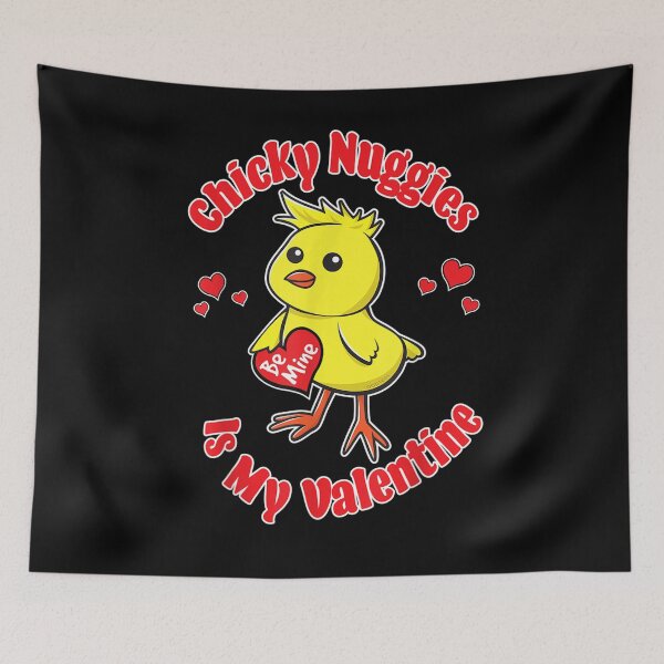 Item preview, Chicky Nuggies Is My Valentine Be Mine Chickie Nuggies Funny designed and sold by charissamo77.