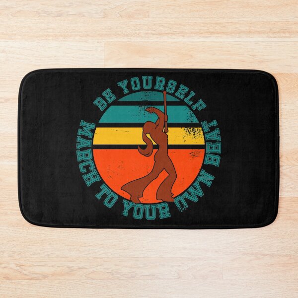 Item preview, Be Yourself  March To Your Own Beat designed and sold by Rooster Syndicate.