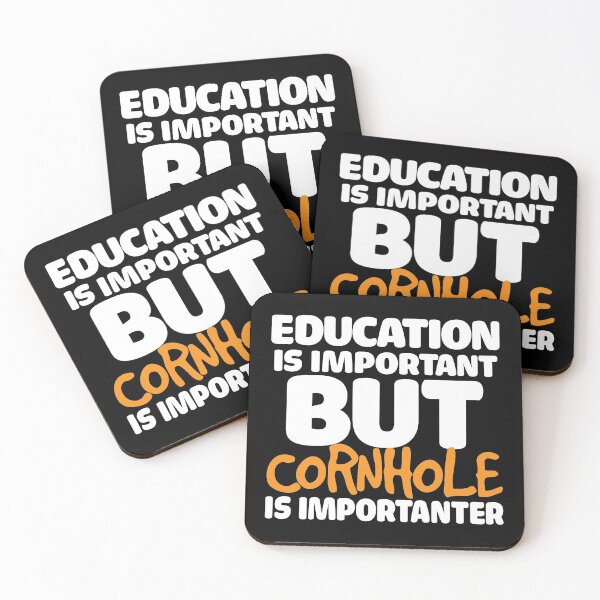Item preview, Education Is Important, But Cornhole Is Importanter designed and sold by mikels.