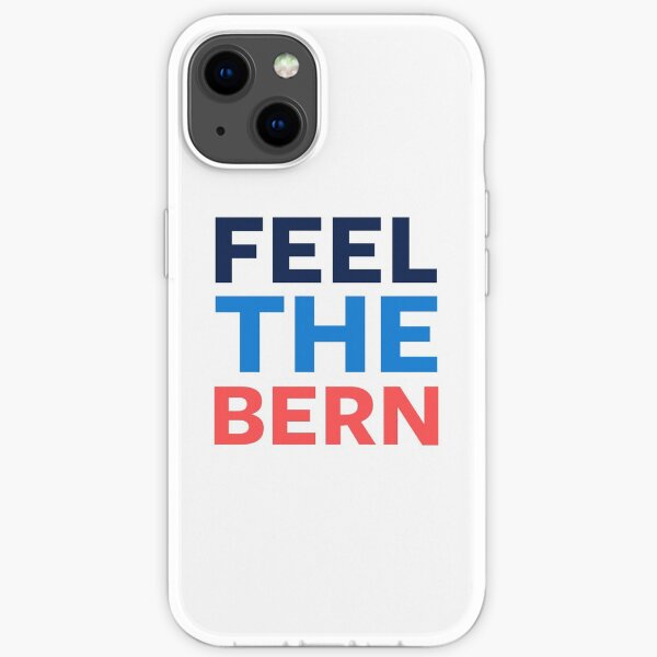 Feel the Bern. iPhone Soft Case