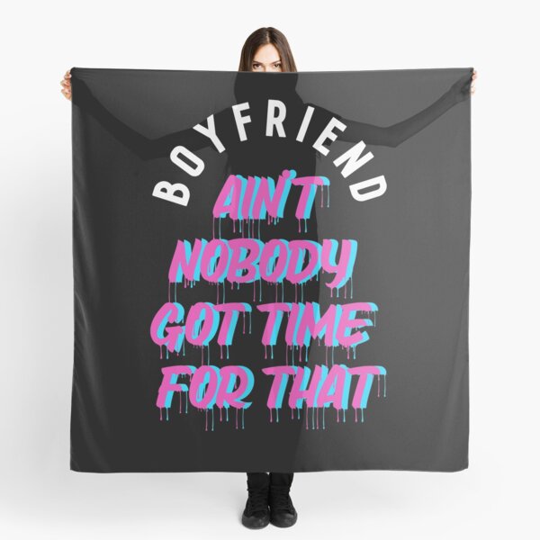 Item preview, Boyfriend? ain't nobody got time for that designed and sold by lovesuperkarma.