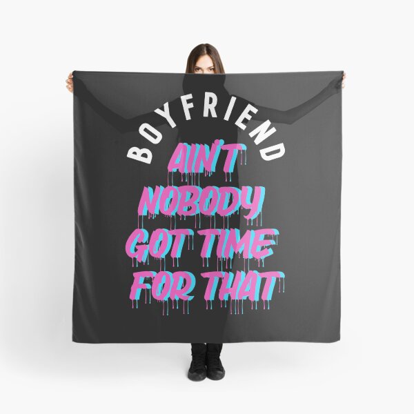 Item preview, Boyfriend? ain't nobody got time for that designed and sold by lovesuperkarma.