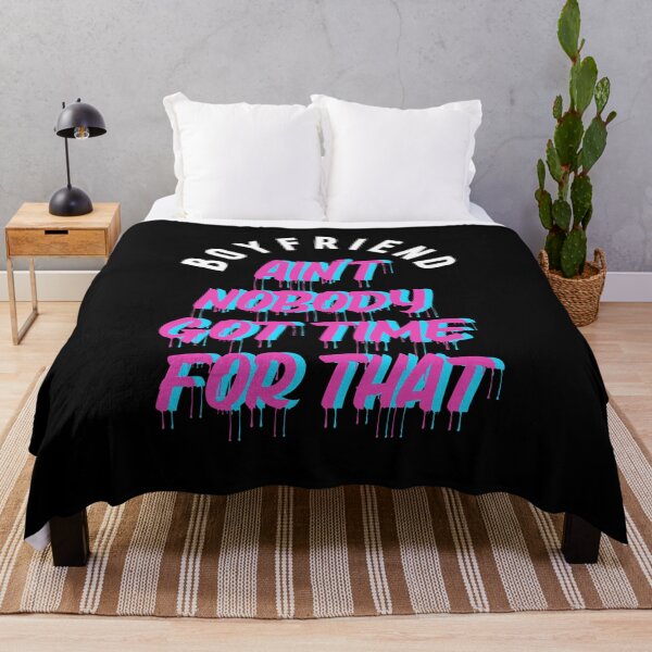 Item preview, Boyfriend? ain't nobody got time for that designed and sold by lovesuperkarma.