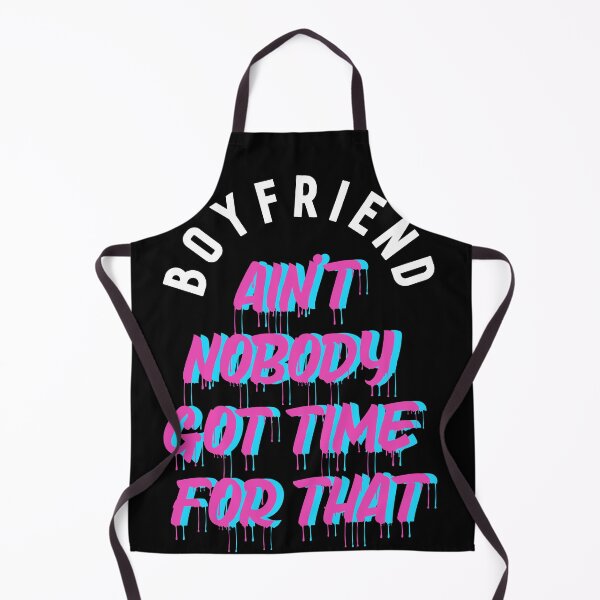 Item preview, Boyfriend? ain't nobody got time for that designed and sold by lovesuperkarma.
