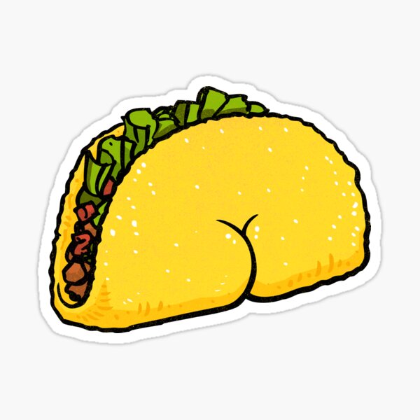 Taco Butt Sticker For Sale By Brian Cook Redbubble 1331