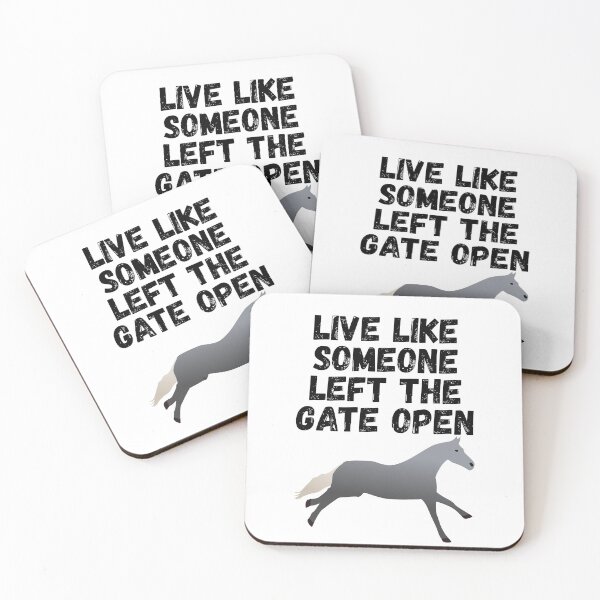 Item preview, live like someone left the gate open designed and sold by Sinovius.
