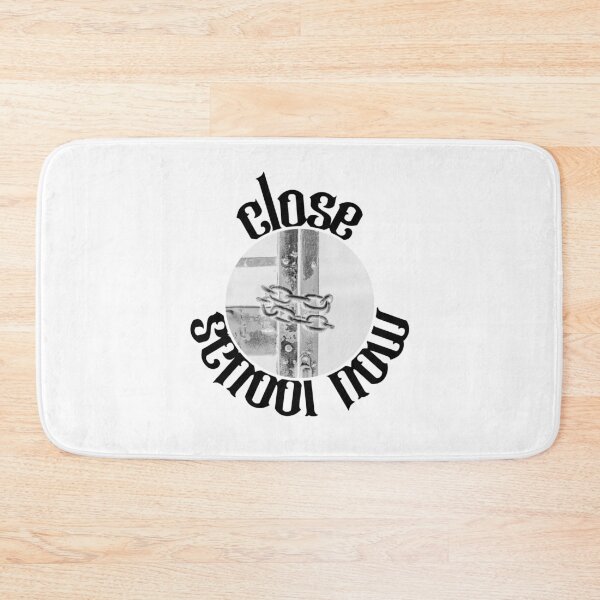 Item preview, Close school now designed and sold by emm-j.