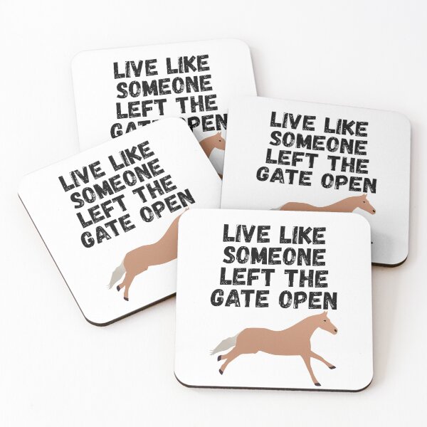 Item preview, live like someone left the gate open designed and sold by Sinovius.