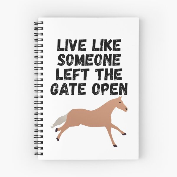Item preview, live like someone left the gate open designed and sold by Sinovius.