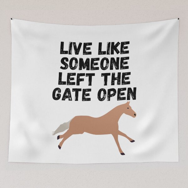 Item preview, live like someone left the gate open designed and sold by Sinovius.