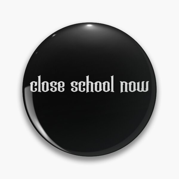 Item preview, Close school now designed and sold by emm-j.