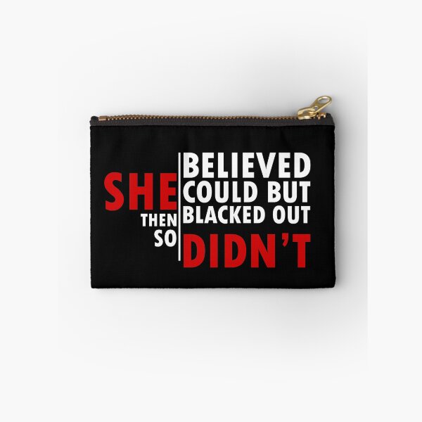 Item preview, she believed she could but then she blacked out so she didnt - alcoholics anonymous designed and sold by 0umStore.