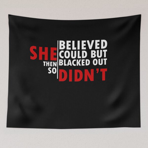 Item preview, she believed she could but then she blacked out so she didnt - alcoholics anonymous designed and sold by 0umStore.