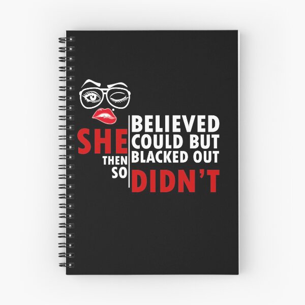 Item preview, she believed she could but then she blacked out so she didnt - alcoholics anonymous designed and sold by 0umStore.