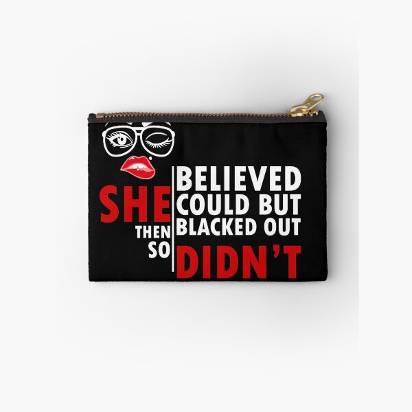 Item preview, she believed she could but then she blacked out so she didnt - alcoholics anonymous designed and sold by 0umStore.
