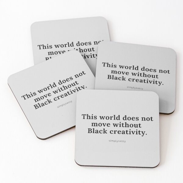 Item preview, This world does not move without black creativity. designed and sold by simplysassy.