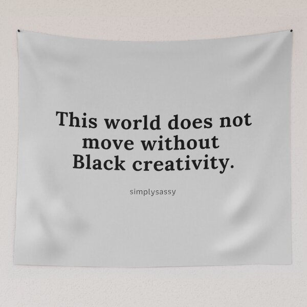 Item preview, This world does not move without black creativity. designed and sold by simplysassy.