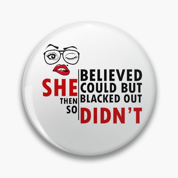 Item preview, she believed she could but then she blacked out so she didnt - alcoholics anonymous designed and sold by 0umStore.