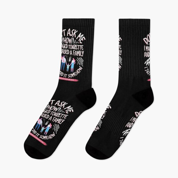 Item preview, Don’t Ask Me How I Managed Tourette And Raised A Family. I Just Did It Somehow. Tourette’s Syndrome Awareness  designed and sold by MJDezigns.