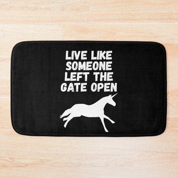Item preview, live like someone left the gate open designed and sold by Sinovius.