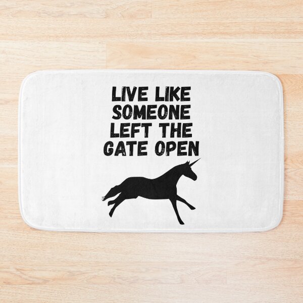 Item preview, live like someone left the gate open designed and sold by Sinovius.