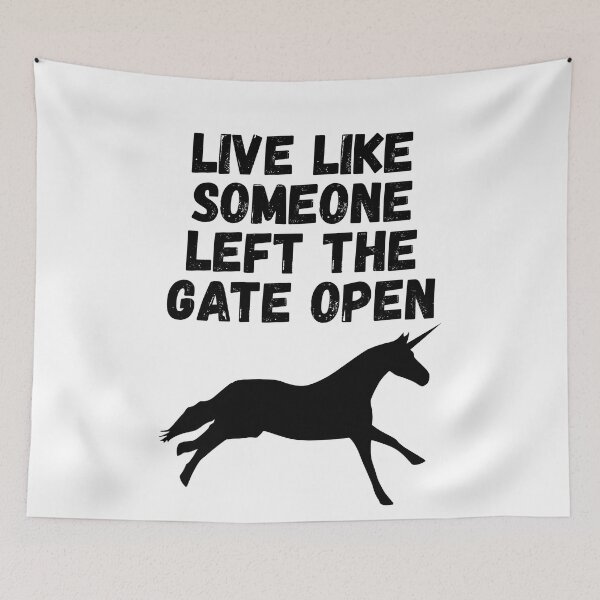 Item preview, live like someone left the gate open designed and sold by Sinovius.