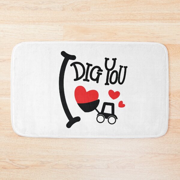 Item preview, I Dig You  designed and sold by maipadpro.