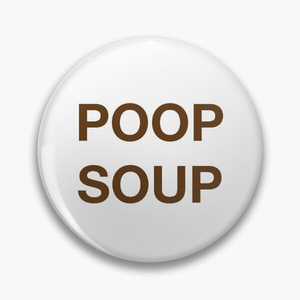 Item preview, POOP SOUP designed and sold by SprayandPray69.