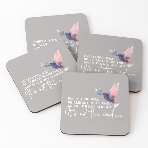 Item preview, Everything will be alright in the end and if its not alright its not the end.  Think happy thoughts with this positive, inspirational quote designed and sold by Caroline Laursen.