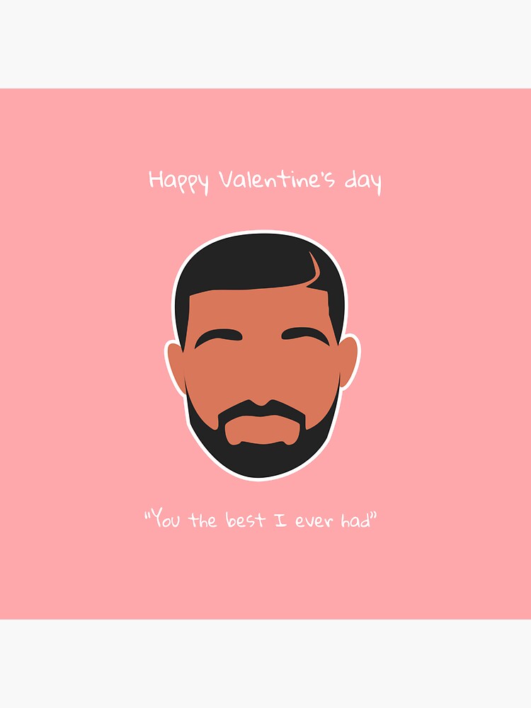 drake-valentine-s-day-card-best-i-ever-had-sticker-for-sale-by